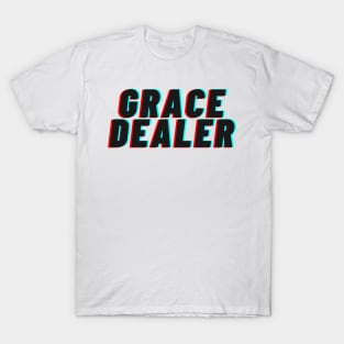 Grace Dealer T-Shirt